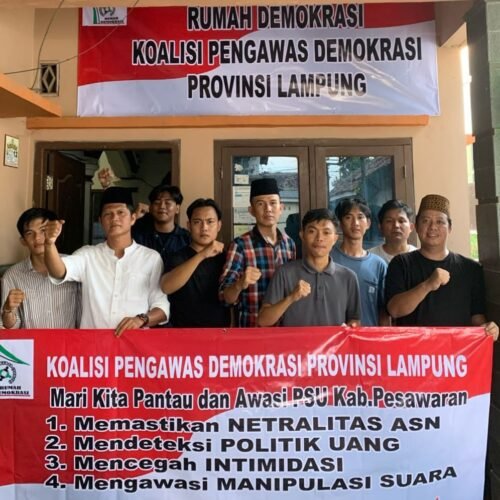 KOALISI PENGAWAS DEMOKRASI PROVINSI LAMPUNG SIAP KAWAL NETRALITAS DAN INTEGRITAS PILKADA PSU KABUPATEN PESAWARAN