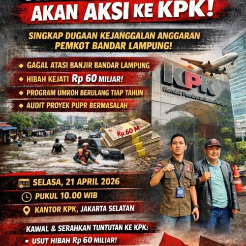 LSM Trinusa DPD Lampung Akan Gelar Aksi di KPK 21 April, Soroti Dugaan Kejanggalan Banjir, Hibah Rp60 Miliar, Program Umroh berulang serta Proyek PUPR Bermsalah
