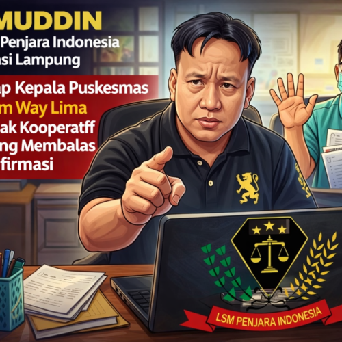 LSM Penjara Indonesia Soroti Sikap Kepala Puskesmas Kota Dalam Way Lima yang Diduga Tidak Kooperatif Tak Kunjung Membalas Surat Konfirmasi
