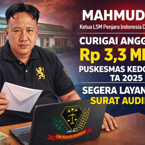 Anggaran Rp 3,3 Miliar Puskesmas Kedondong TA 2025 Dicurigai LSM Penjara Indonesia DPD Lampung Segera Layangkan Surat Audiensi 