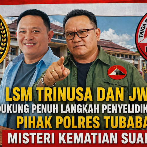 LSM Trinusa dan JWI Dukung Penuh langkah Penyelidikan Pihak Polres Tubaba: Misteri Kematian Suandi