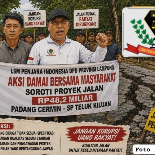 LSM PENJARA INDONESIA DPD Lampung Akan Gelar Aksi Damai Bersama Masyarakat Soroti Proyek Jalan Rp48,2 Miliar Padang Cermin – SP Teluk Kiluan