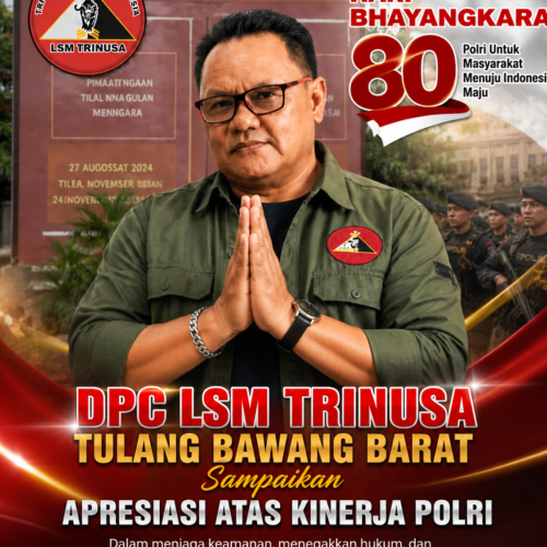 Peringatan Hari Bhayangkara ke-80: DPC LSM TRINUSA Tulang Bawang Barat Sampaikan Apresiasi atas Kinerja Polri