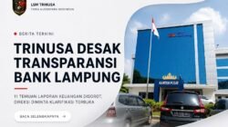 LSM TRINUSA Desak Transparansi Bank Lampung: 11 Temuan Laporan Keuangan Tahun 2025 Disorot, Direksi Diminta Klarifikasi Terbuka