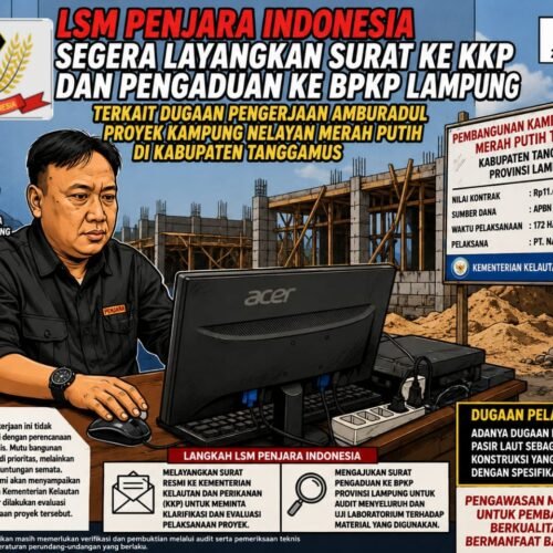 Mahmuddin, Ketua LSM Penjara Indonesia Segera Layangkan Surat ke KKP dan Pengaduan ke BPKP Lampung Terkait Dugaan Amburadul Pengerjaan Proyek Kampung Nelayan Merah Putih di Kabupaten Tanggamus