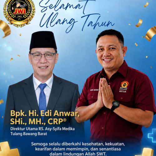 Dua Peran Penting untuk Kemajuan Daerah, Ketua DPD JWI Tubaba Beri Ucapan Selamat Ulang Tahun ke Hi. Edi Anwar
