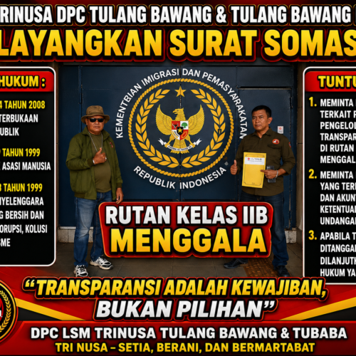 *LSM Triga Nusantara Indonesia Layangkan Somasi I kepada Rutan Kelas IIB Menggala atas Dugaan Pengabaian Permohonan Informasi Publik*  *