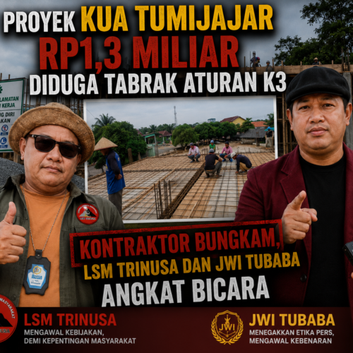 Proyek Pembangunan Gedung Balai Nikah KUA Tumijajar Rp1,3 Miliar Disorot LSM TRINUSA dan DPD JWI Tubaba Terkait Pelanggaran Regulasi K3