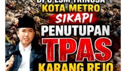 Usman, Ketua DPC LSM TRINUSA Kota Metro Sikapi Penutupan TPAS Karangrejo: Jangan Ada Penutupan Sepihak, Harus Ada “Win Solution” bagi Problematika Kota Metro