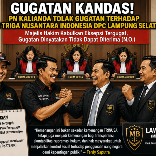 GUGATAN TERHADAP LSM TRIGA NUSANTARA INDONESIA DPC LAMPUNG SELATAN DINYATAKAN TIDAK DAPAT DITERIMA