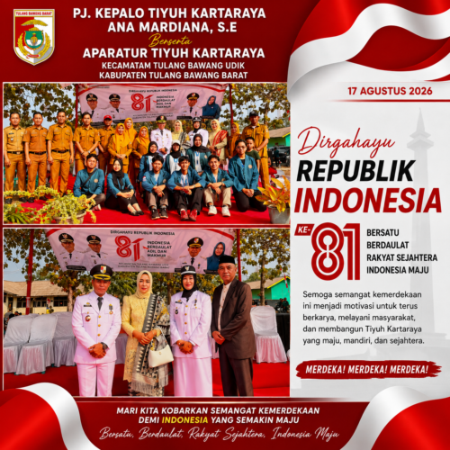 PJ Kepalo Tiyuh Kartaraya Ana Mardiana dan Aparatur Sampaikan Dirgahayu RI ke-81