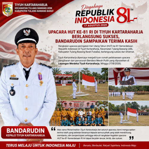 Upacara HUT ke-81 RI di Tiyuh Kartaraharja Berlangsung Sukses, Bandarudin Sampaikan Terima Kasih