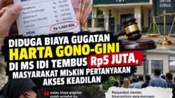 Diduga Biaya Gugatan Harta Gono-Gini di MS Idi Tembus Rp5 Juta, Masyarakat Miskin Pertanyakan Akses Keadilan
