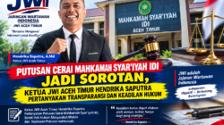 Ketua JWI Aceh Timur Hendrika Saputra Pertanyakan Putusan Cerai Mahkamah Syar’iyah Idi, Soroti Hak Hukum Masyarakat Miskin dan Kejelasan Putusan Mahkamah.