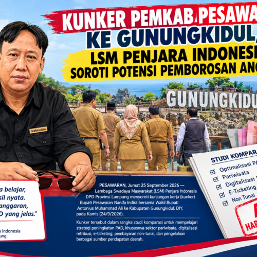 KUNKER PEMKAB PESAWARAN KE GUNUNGKIDUL, LSM PENJARA INDONESIA SOROTI POTENSI PEMBOROSAN ANGGARAN