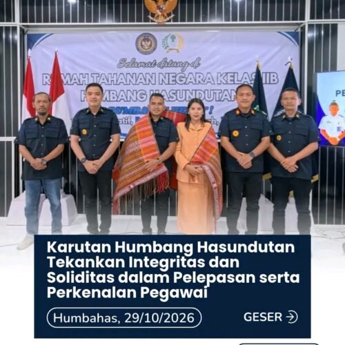 Karutan Humbang Hasundutan Tekankan Integritas dan Soliditas dalam Pelepasan serta Perkenalan Pegawai