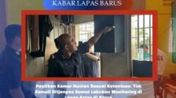 Pastikan Kamar Hunian Sesuai Ketentuan, Tim Kanwil Ditjenpas Sumut Lakukan Monitoring di Lapas Kelas III Barus