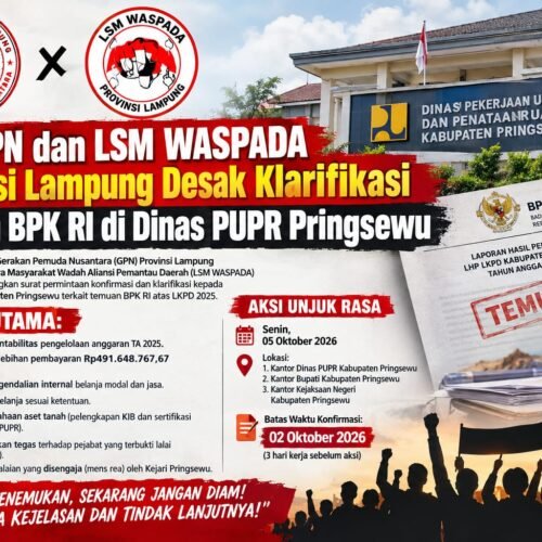 OKP GPN dan LSM WASPADA Provinsi Lampung Desak Klarifikasi Temuan BPK RI di Dinas PUPR Pringsewu