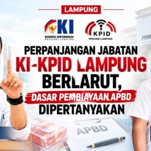 JPSI – LSM PENJARA Indonesia DPD Lampu : Perpanjangan Jabatan KI-KPID Lampung Berlarut, Dasar Pembiayaan APBD Dipertanyakan