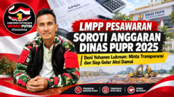 KETUA LMPP PESAWARAN SOROTI ANGGARAN DINAS PUPR TAHUN 2025, DENI YOHANES LUKMAN SIAP GELAR AKSI DAMAI