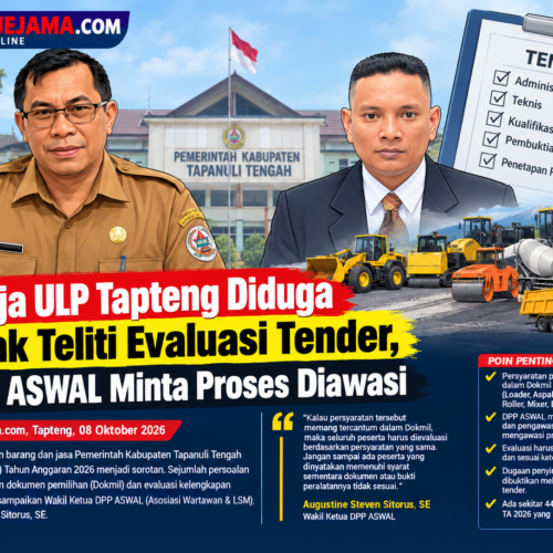 Pokja ULP Tapteng Diduga Tidak Teliti Evaluasi Tender, DPP ASWAL Minta Proses Diawasi